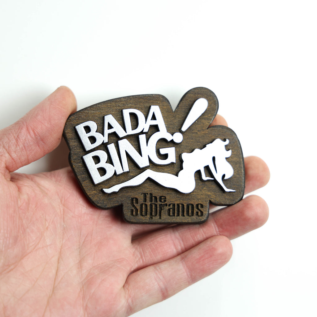 Fridge magnet: Sopranos - Bada Bing