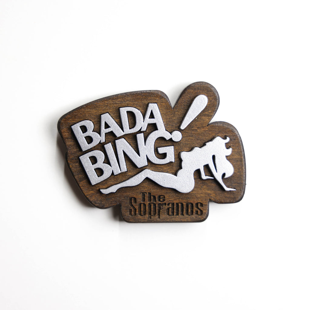 Fridge magnet: Sopranos - Bada Bing